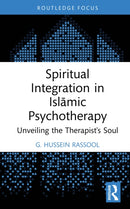 Spiritual Integration in Islamic Psychotherapy : Unveiling the Therapist's Soul-9781032735917