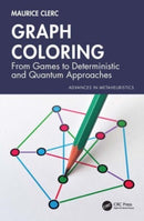 Graph Coloring : From Games to Deterministic and Quantum Approaches-9781032737515