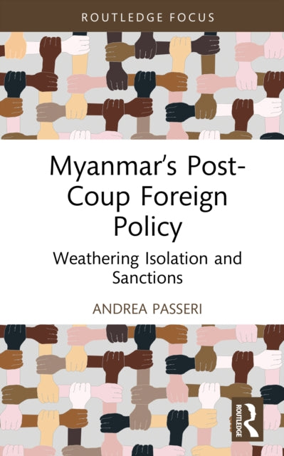 Myanmar’s Post-Coup Foreign Policy