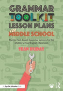 Grammar Toolkit Lesson Plans for Middle School : Mentor Text-Based Grammar Lessons for the Middle School English Classroom-9781032737980