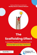 The Scaffolding Effect: Supporting All Students to Succeed-9781032739830