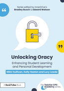 Unlocking Oracy : Enhancing Student Learning and Personal Development-9781032739885