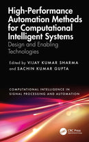 High-Performance Automation Methods for Computational Intelligent Systems : Design and Enabling Technologies-9781032740638