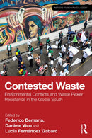 Contested Waste : Environmental conflicts and waste picker resistance in the Global South-9781032742816