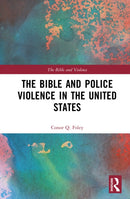 The Bible and Police Violence in the United States-9781032743608