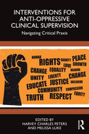 Interventions for Anti-Oppressive Clinical Supervision : Navigating Critical Praxis-9781032744117