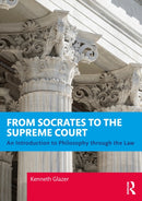 From Socrates to the Supreme Court : An Introduction to Philosophy through the Law-9781032744261