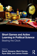 Short Games and Active Learning in Political Science : Beating the Clock-9781032744322