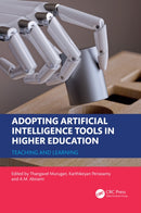 Adopting Artificial Intelligence Tools in Higher Education : Teaching and Learning-9781032744636