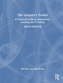 The Lecturer's Toolkit : A Practical Guide to Assessment, Learning and Teaching-9781032744834