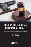 Forensic Firearms in Criminal Trials : Legal, Investigative, and Scientific Aspects-9781032745466