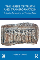 The Muses of Truth and Transformation : A Jungian Perspective on Timeless Tales-9781032748115