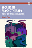 Secrets in Psychotherapy : Stories that Inform Clinical Work-9781032749235