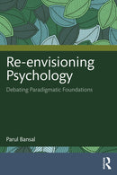 Re-envisioning Psychology : Debating Paradigmatic Foundations-9781032749938