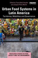 Urban Food Systems in Latin America : Territories, Mobilities and Governance-9781032750057