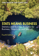 Stats Means Business : Statistics and Business Analytics for Business, Hospitality and Tourism-9781032750217