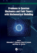 Problems in Quantum Mechanics and Field Theory with Mathematical Modelling-9781032750972
