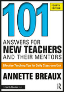 101 Answers for New Teachers and Their Mentors : Effective Teaching Tips for Daily Classroom Use-9781032751030