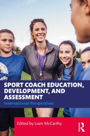 Sport Coach Education, Development, and Assessment : International Perspectives-9781032751122