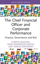 The Chief Financial Officer and Corporate Performance : Finance, Governance and Risk-9781032752808