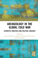 Archaeology in the Global Cold War