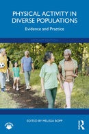 Physical Activity in Diverse Populations : Evidence and Practice-9781032754680
