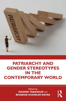 Patriarchy and Gender Stereotypes in the Contemporary World-9781032754697