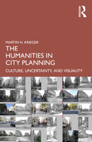 The Humanities in City Planning : Culture, Uncertainty, and Visuality-9781032755212