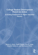 College Student Development Theory in Action : A Guiding Framework for Higher Education Practice-9781032755243