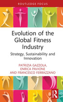 Evolution of the Global Fitness Industry : Strategy, Sustainability and Innovation-9781032755885