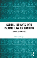 Global Insights into Islamic Law on Banking : Juridical Realities-9781032756004