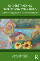 Understanding Health and Well-Being : A Holistic Approach to Community Health-9781032756035