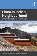 China in India's Neighbourhood : Shifting Regional Narratives-9781032756158