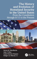 The History and Evolution of Homeland Security in the United States : From the Constitution through 9/11 to the Present-9781032756622
