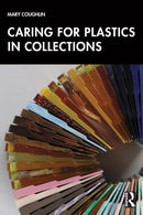 Caring for Plastics in Collections-9781032757124