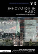 Innovation in Music: Current Research Perspectives-9781032757858