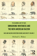 Unmarking Whiteness and the New American Racism