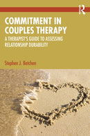 Commitment in Couples Therapy : A Therapist's Guide to Assessing Relationship Durability-9781032758091