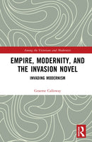 Empire, Modernity, and the Invasion Novel