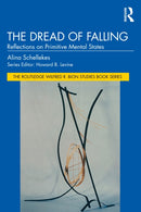 The Dread of Falling : Reflections on Primitive Mental States-9781032758718