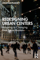 Redesigning Urban Centers : Adapting to Changing Real Estate Markets-9781032759210