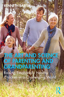 The Art and Science of Parenting and Grandparenting