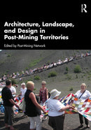 Architecture, Landscape and Design in Post-mining Territories