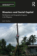 Disasters and Social Capital : Risk Reduction and Geographical Legacies in the Philippines-9781032760438