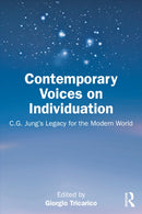 Contemporary Voices on Individuation : C.G. Jung's Legacy for the Modern World-9781032760841