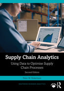 Supply Chain Analytics : Using Data to Optimise Supply Chain Processes-9781032761305