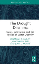 The Drought Dilemma : States, Innovation, and the Politics of Water Quantity-9781032761374