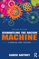 Dismantling the Racism Machine : A Manual and Toolbox-9781032762371