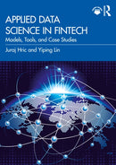 Applied Data Science in FinTech : Models, Tools, and Case Studies-9781032762579