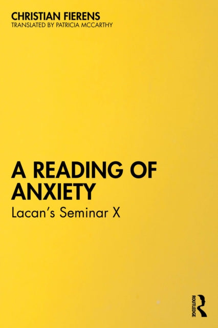 A Reading of Anxiety : Lacan's Seminar X-9781032762760